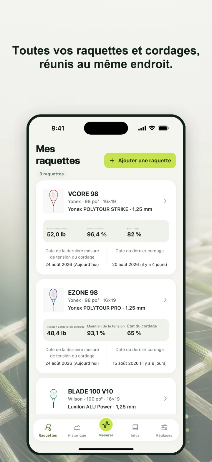 Toutes vos raquettes et cordages, réunis au même endroit.